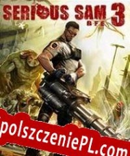 Serious Sam 3: BFE Spolszczenie