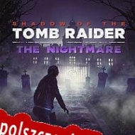 Shadow of the Tomb Raider: The Nightmare Spolszczenie