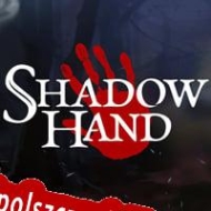 Shadowhand Spolszczenie