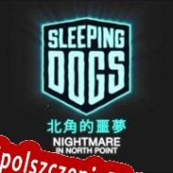 Sleeping Dogs: Nightmare in North Point Spolszczenie