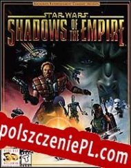 Star Wars: Shadows of the Empire Spolszczeniepl