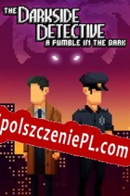 The Darkside Detective: A Fumble in the Dark Spolszczenie