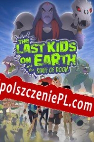 The Last Kids on Earth and the Staff of Doom Spolszczenie