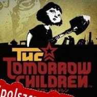 The Tomorrow Children Spolszczenie