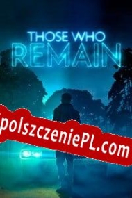 Those Who Remain Spolszczenie