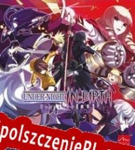 Under Night In-Birth Exe: Late[st] Spolszczenie