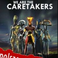 We Are The Caretakers Spolszczenie