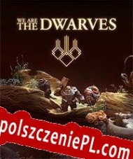 We Are The Dwarves Spolszczenie