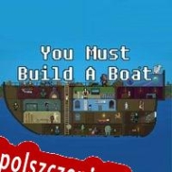 You Must Build a Boat Spolszczenie
