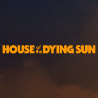 House of the Dying Sun: Cheats, Trainer +10 [FLiNG]